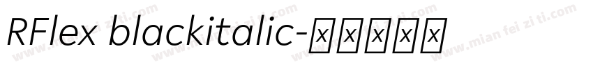 RFlex blackitalic字体转换